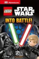 Lego Star Wars: Into Battle! di DK Publishing, Adam Bray edito da DK Publishing (Dorling Kindersley)