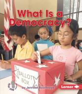 What Is a Democracy? di Jennifer Boothroyd edito da LERNER CLASSROOM