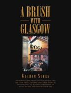A Brush With Glasgow di Graham Sykes edito da Xlibris