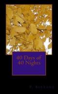 40 Days of 40 Nights di P. Serrano edito da Createspace