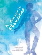 A Summer in Flamenco di Jackie Cornwall edito da Createspace