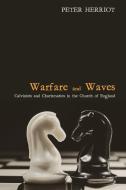 Warfare and Waves di Peter Herriot edito da Pickwick Publications