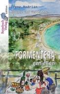 Formentera Geniessen: Rezepte Und Geschichten di Irene Rodrian edito da Createspace