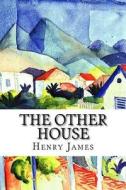 The Other House di Henry James edito da Createspace