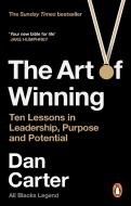 The Art Of Winning di Dan Carter edito da Ebury Publishing
