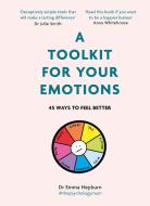 A Toolkit For Your Emotions di Dr Emma Hepburn edito da Quercus Publishing