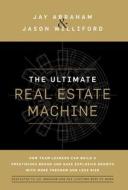 The Ultimate Real Estate Machine