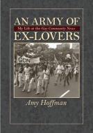An Army of Ex-lovers di Amy Hoffman edito da University of Massachusetts Press