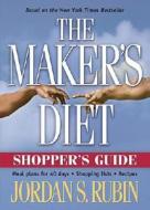 Makers Diet Shopper's Guide: Meal Plans for 40 Days - Shopping Lists - Recipes di Jordan S. Rubin edito da Siloam Press