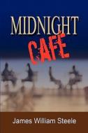 Midnight Cafe di #Steele,  James William edito da Publishamerica