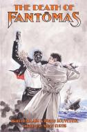 The Death of Fantomas di Pierre Souvestre, Marcel Allain edito da Hollywood Comics