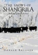 The Snows of Shangrila: Book Five of the Sci-Fi Series di Donald Krueger edito da XLIBRIS US