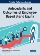 Antecedents And Outcomes Of Employee-Based Brand Equity Antecedents And Outcomes Of Employee-Based Brand Equity