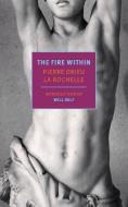 The Fire Within di Pierre Drieu La Rochelle edito da NEW YORK REVIEW OF BOOKS