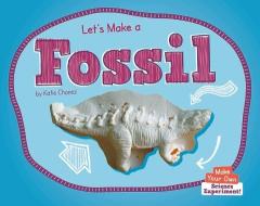 Let's Make a Fossil di Katie Chanez edito da NORWOOD HOUSE PR
