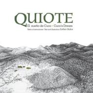 Quiote, el sueño de Cuco / Quiote, Cuco's Dream di Esther Boles edito da IGUANA BOOKS