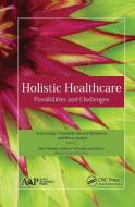 Holistic Healthcare edito da Apple Academic Press Inc.