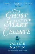 The Ghost of the Mary Celeste di Valerie Martin edito da Orion Publishing Co