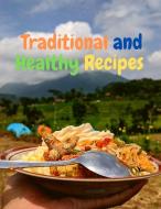 Traditional and Healthy Recipes for a Tasteful Life di Sorens Books edito da Intell World Publishers