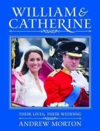 William and Catherine di Andrew Morton edito da Michael O'Mara Books Ltd