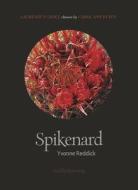 Spikenard di Yvonne Reddick edito da Smith/Doorstop Books