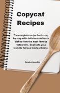 Copycat Recipes di Jennifer Brooks edito da Jennifer Brooks