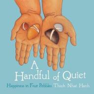 A Handful Of Quiet di Thich Nhat Hanh edito da Parallax Press