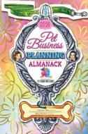 Pet Business Planning Almanack - 2016 di Laurren Darr, Ellen Zucker edito da Left Paw Press, Llc