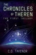 THE CHRONICLES OF THEREN: THE FIRST TRIL di C. D. TAVENOR edito da LIGHTNING SOURCE UK LTD