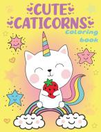 Cute Caticorns Coloring Book di Lucky Craft Media edito da Cherry Top Publishing LLC