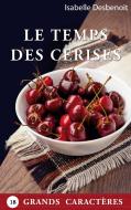 Le temps des Cerises di Isabelle Desbenoit edito da Books on Demand