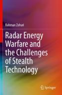 Radar Energy Warfare and the Challenges of Stealth Technology di Bahman Zohuri edito da Springer International Publishing