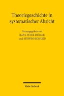 Theoriegeschichte in systematischer Absicht edito da Mohr Siebeck GmbH & Co. K