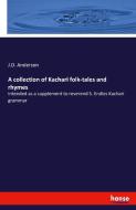 A collection of Kachari folk-tales and rhymes di J. D. Anderson edito da hansebooks