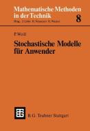 Stochastische Modelle für Anwender di Dr Peter Weiss edito da Vieweg+Teubner Verlag