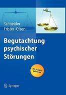 Begutachtung Psychischer Starungen di Frank Schneider, Helmut Frister, Dirk Olzen edito da Springer