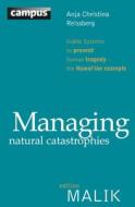 Managing Natural Catastrophies di Anja Christina Reissberg edito da Campus Verlag