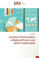 Système d'information collaboratif pour une pêche responsable di Ely Beibou edito da Editions universitaires europeennes EUE