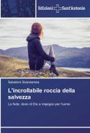 L'incrollabile roccia della salvezza di Salvatore Sciannamea edito da Edizioni Sant'Antonio