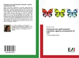 Compost use and seasonal variation: quality assessment of soil di Micaela Montano edito da Edizioni Accademiche Italiane
