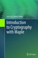 Introduction to Cryptography with Maple di José Luis Gómez Pardo edito da Springer Berlin Heidelberg