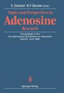 Topics And Perspectives In Adenosine Research edito da Springer-verlag Berlin And Heidelberg Gmbh & Co. Kg