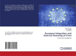 European Integration and External Financing of Firms di Karin Jõeveer, Petr Zemcík edito da LAP Lambert Academic Publishing