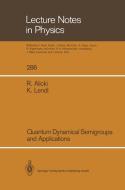 Quantum Dynamical Semigroups and Applications di Robert Alicki, Karl Lendi edito da Springer Berlin Heidelberg