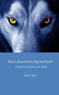 Who's Afraid of the Big Bad Wolf? di Malte Tibes edito da Books on Demand
