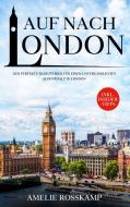 Auf nach London: Der perfekte Reiseführer für einen unvergesslichen Aufenthalt in London - inkl. Insider-Tipps di Amelie Rosskamp edito da Books on Demand