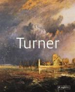 Turner: Masters Of Art di Gabriele Crepaldi edito da Prestel