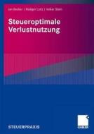 Steueroptimale Verlustnutzung di Jan Becker, Rudiger Loitz, Volker Stein edito da Gabler Verlag