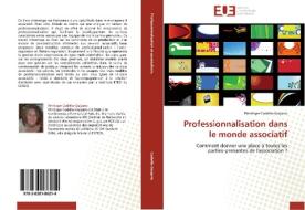 Professionnalisation dans le monde associatif di Pénélope Codello-Guijarro edito da Editions universitaires europeennes EUE