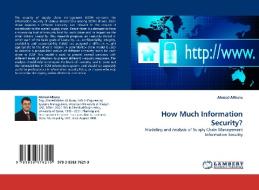 How Much Information Security? di Ahmed AlNunu edito da LAP Lambert Acad. Publ.